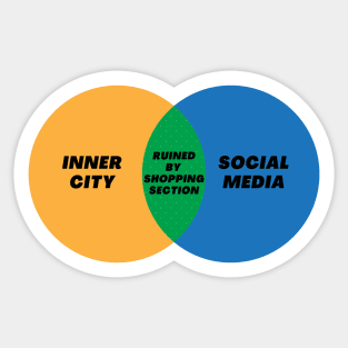 Venn Diagram Inner City Social Media Ruined by Shopping Section Sticker